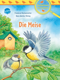Die Meise - Sachwissen über Natur und Tiere zum Lesenlernen für Kinder ab 6 Jahren (Der Bücherbär. Sachwissen für Erstleser)