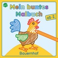 Mein buntes Malbuch ab 2. Bauernhof