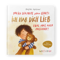 Hab ich dir heute schon gesagt? Ich hab dich lieb – Egal, was auch passiert!