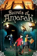 Secrets of Amarak (1). Spione der Unterwelt