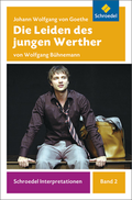 Schroedel Interpretationen - Johann Wolfgang von Goethe: Die Leiden des jungen Werther