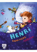 Henri kann nicht schlafen - Eine Gute-Nacht-Geschichte für große und kleine Leser ab 3 Jahren