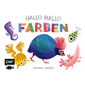 Hallo Hallo – Farben - Pappbilderbuch für Kinder ab 2 Jahren zum spielerischen Entdecken und Lernen