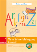 Anton und Zora - Schreiblehrgang Grundschrift