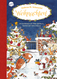 Weihnachten! 24 Geschichten mit Tilda Apfelkern, Snöfrid und vielen anderen - Vorlesebuch ab 4 Jahren