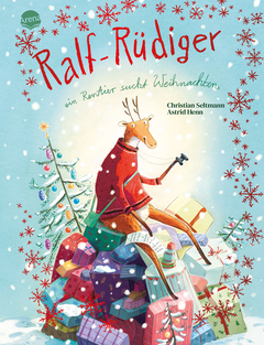 Ralf-Rüdiger. Ein Rentier sucht Weihnachten - Witzig, stimmungsvoll und besinnlich: Ein Bilderbuch ab 4 Jahren mit roter Folie auf dem Cover