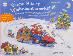 Benno Bibers Weihnachtswerkstatt. Spielzeug basteln, Plätzchen backen, nähen und Geschenke packen - Ein Spiel- und Mitmachbuch für die Weihnachtszeit mit Lieblingsfigur Benno Biber für Kinder ab 2 Jahren. Weihnachten. Mit Reimen, Klappen, Schiebern