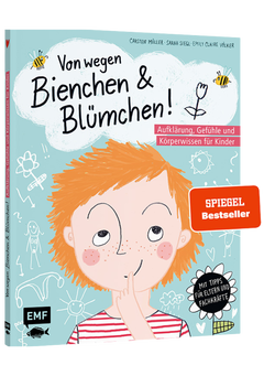 Von wegen Bienchen und Blümchen! - Aufklärung, Gefühle und Körperwissen für Kinder ab 5