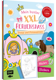 Mein bunter XXL-Ferienspaß: Ponys und Prinzessinnen – 3 Kreativbücher im Bundle - Rätseln, Malen, Stickern – für zu Hause und unterwegs