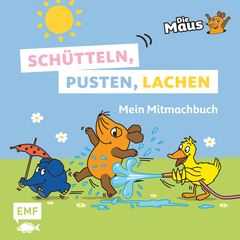 Die Sendung mit der Maus - Schütteln, pusten, lachen - Mein Mitmachbuch - Schwingen, Kippen, Klopfen, Tanzen - Interaktives Buch zum Spielen und Mitmachen