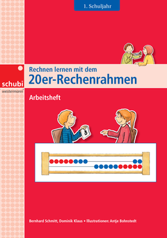 Rechnen lernen mit dem 20er-Rechenrahmen - Arbeitsheft 1. Schuljahr
