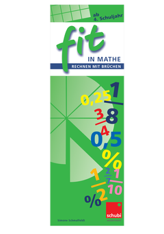 FIT in Mathe - Rechnen mit Brüchen - (Gemeine Brüche und Dezimalbrüche)