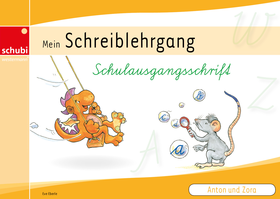 Anton und Zora - Schreiblehrgang Schulausgangsschrift