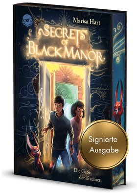 Secrets of Black Manor (1). Die Gabe der Träumer (Signierte Ausgabe)