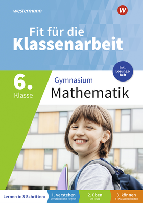 Fit für die Klassenarbeit - Gymnasium Neubearbeitung 2026 - Klassenarbeitstrainer Mathematik 6