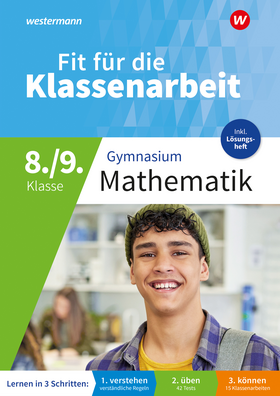 Fit für die Klassenarbeit - Gymnasium - Klassenarbeitstrainer Mathematik 8/9