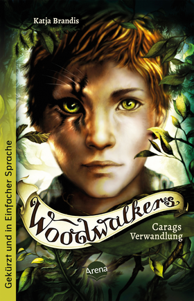 Woodwalkers (1). Carags Verwandlung - Ausgabe in Einfacher Sprache: Band 1 der Gestaltwandler-Abenteuer ab 10