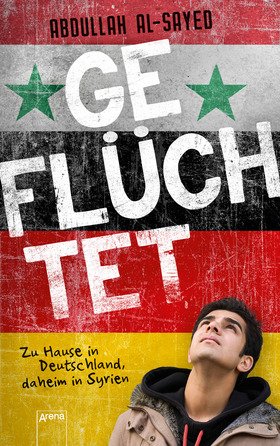 Geflüchtet. Zu Hause in Deutschland, daheim in Syrien