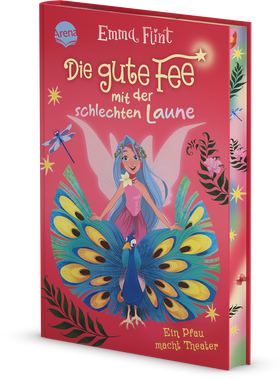 Die gute Fee mit der schlechten Laune (2). Ein Pfau macht Theater