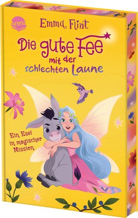 Die gute Fee mit der schlechten Laune (3). Ein Esel in magischer Mission