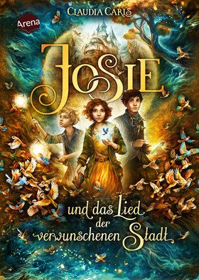 Josie und das Lied der verwunschenen Stadt