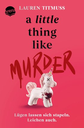 A Little Thing Like Murder – Lügen lassen sich stapeln. Leichen auch.