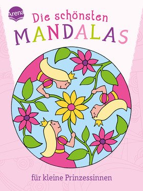 Die schönsten Mandalas für kleine Prinzessinnen