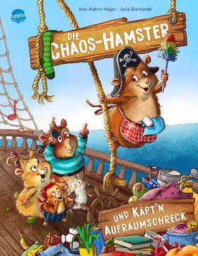 Die Chaos-Hamster und Käpt’n Aufräumschreck