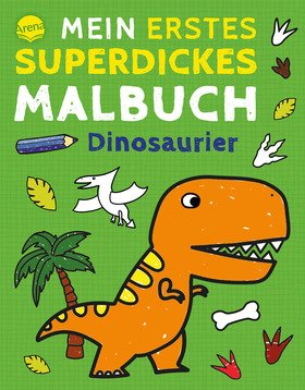 Mein erstes superdickes Malbuch. Dinosaurier