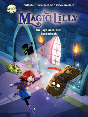 Magic Lilly (1). Die Jagd nach dem Zauberbuch