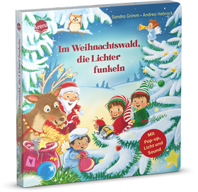 Im Weihnachtswald, die Lichter funkeln - Mit stabiler Pop-Up-Seite, Licht und Sound, ab 2 Jahre