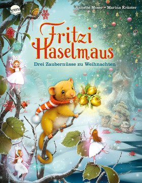 Fritzi Haselmaus. Drei Zaubernüsse zu Weihnachten
