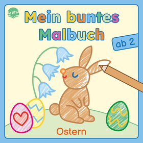 Mein buntes Malbuch ab 2. Ostern - Bunte Motive für das erste Ausmalen und Kritzeln. Beschäftigung für Kleinkinder ab 2 Jahren