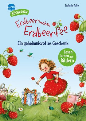 Erdbeerinchen Erdbeerfee. Ein geheimnisvolles Geschenk
