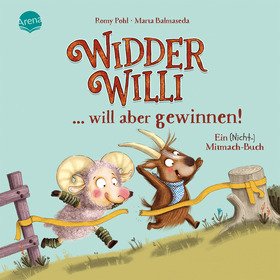 Widder Willi will aber gewinnen! Ein (Nicht-)Mitmach-Buch