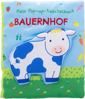 Mein Pop-up-Kuschelbuch. Knuddel die Kuh!