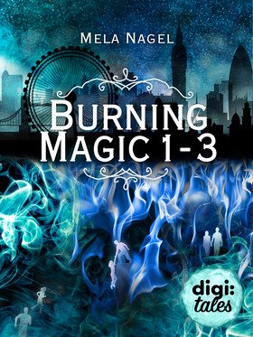 Burning Magic. Die komplette Reihe (Band 1-3) im Bundle