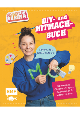 Checkerin Marina: Komm, das checken wir! DIY- und Mitmachbuch - Kreativprojekte für drinnen und draußen, DIY-Spiele und Party-Ideen: Das Journal mit Checker-Fragen, Sachwissen und Mitmachseiten