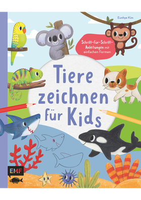 Tiere zeichnen für Kids – Über 100 kunterbunte Lieblingstiere mit einfachen Formen Schritt-für-Schritt malen lernen - Kinder-Zeichenkurs mit bunten Hintergründen sowie Farbenlehre zum sofort Loslegen