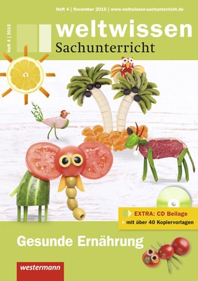 Weltwissen Sachunterricht Gesunde Ernahrung Ausgabe November Heft 4 15 Verlage Der Westermann Gruppe