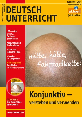 Deutschunterricht Konjunktiv Verstehen Und Verwenden Ausgabe