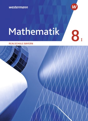 Mathematik Ausgabe 16 Fur Realschulen In Bayern Schulerband 8 Wpf I Verlage Der Westermann Gruppe