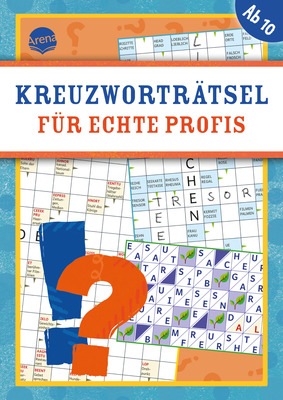 Kreuzworträtsel für echte Profis Buntes Rätselbuch für Kinder ab 10
