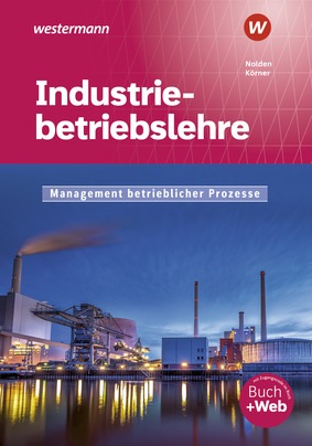 Industriebetriebslehre Management Betrieblicher Prozesse Schulerband 18 Auflage 2021 Verlage Der Westermann Gruppe