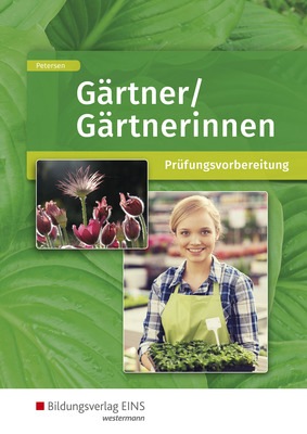 Gartner Gartnerinnen Prufungsvorbereitung Schulerband Verlage