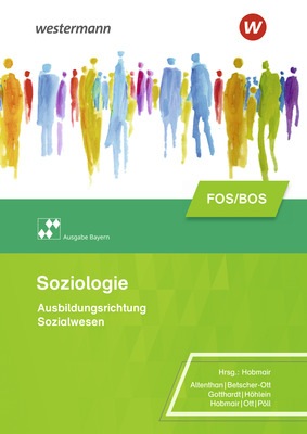 Soziologie Fur Die Berufliche Oberschule Ausgabe Bayern Schulerband 1 Auflage 2020 Verlage Der Westermann Gruppe