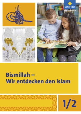 Bismillah Wir Entdecken Den Islam Verlage Der Westermann Gruppe
