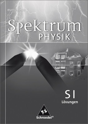 Spektrum Physik Si Ausgabe 2010 Fur Rheinland Pfalz Losungen Si Verlage Der Westermann Gruppe