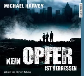Kein Opfer ist vergessen von Michael Harvey - Cover mit freundlicher Genehmigung vom audio media verlag