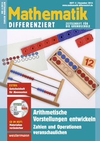 Produktabbildung zu Mathematik differenziert - Arithmetische Vorstellungen entwickeln - Zahlen und Operationen veranschaulichen - Ausgabe Dezember Heft 4 / 2014